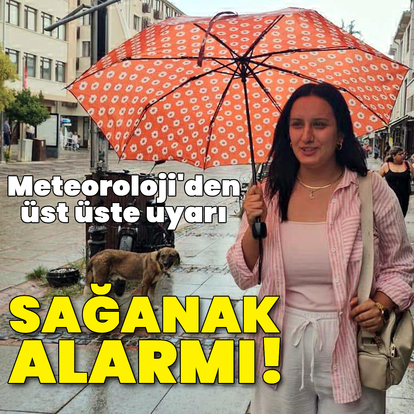 Sağanak yağmur ve kuvvetli rüzgar uyarısı