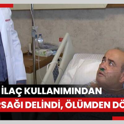 Fazla ilaç kullanımından bağırsağı delinen hasta ölümden döndü