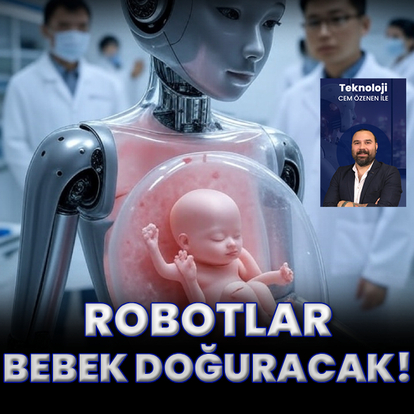 Çin'de insan bebeği doğurabilen robot!