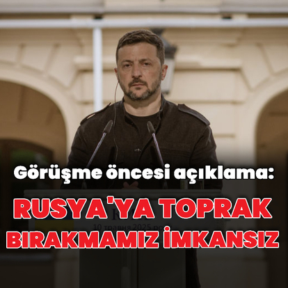 "Topraklarımızdan vazgeçmemiz imkansız"