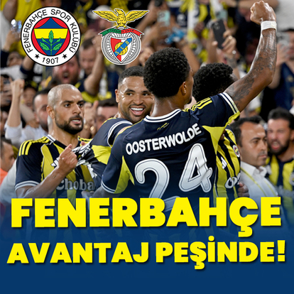 Fenerbahçe, Benfica karşısında avantaj peşinde!