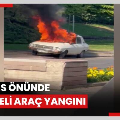 Meclis önünde şüpheli araç yangını