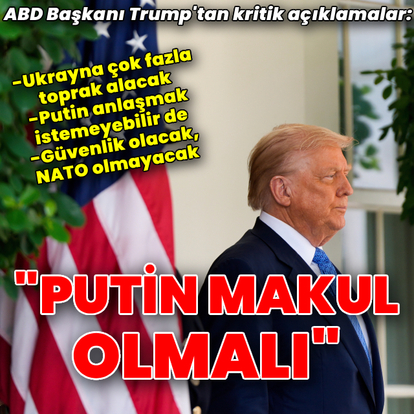 Trump'tan Putin'e mesaj: Umarım makul olur