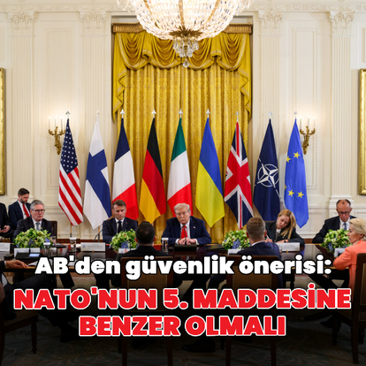 AB: Güvenlik garantisi NATO'nun 5. maddesine benzemeli