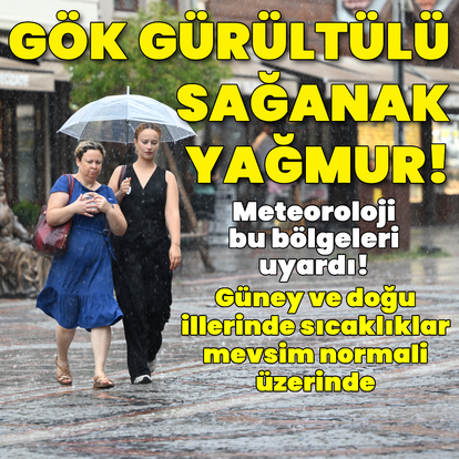 Gök gürültülü sağanak yağmur bekleniyor