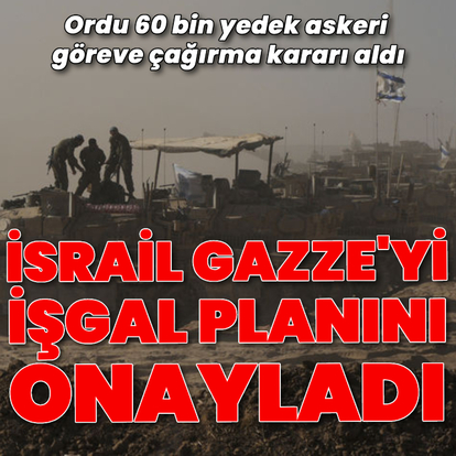 İsrail Savunma Bakanı Gazze'nin işgal planını onayladı