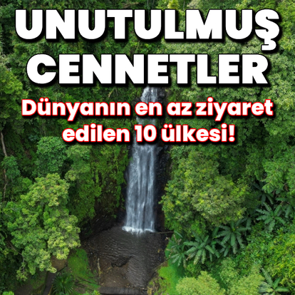 Dünyanın en az ziyaret edilen 10 ülkesi!