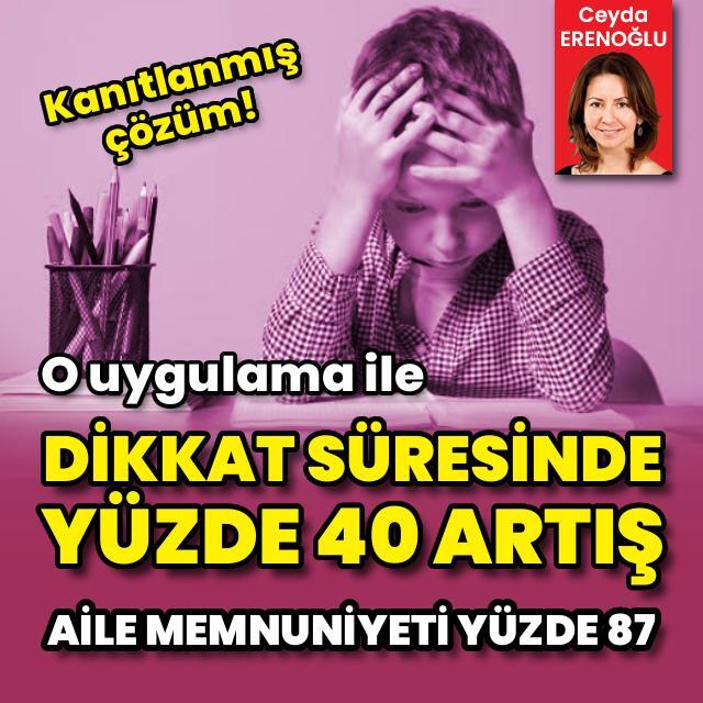 O uygulama ile dikkat süresinde yüzde 40 artış