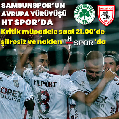 Samsunspor, Panathinaikos karşısında!