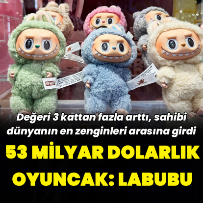 53 milyar dolarlık oyuncak: Labubu