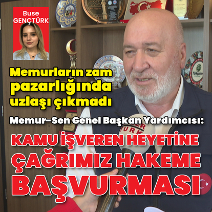 "Kamu işveren heyetine çağrımız hakeme başvurması"