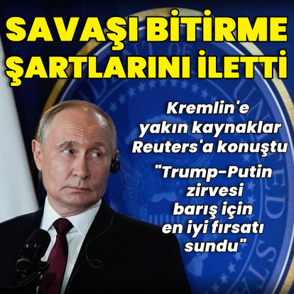 Putin'in savaşı bitirme koşulları belli oldu