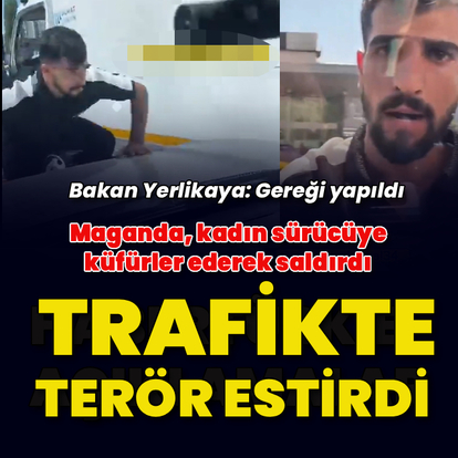 Trafikte terör estiren şahıs yakalandı