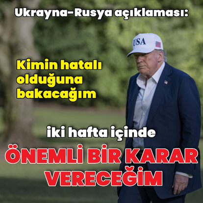 ABD Başkanı: 2 hafta içinde önemli bir karar vereceğim