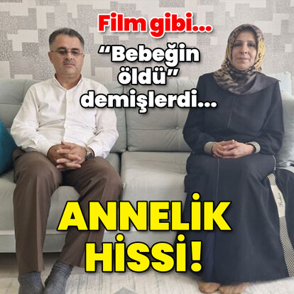 Film gibi... "Bebeğin öldü" demişlerdi... Annelik hissi!