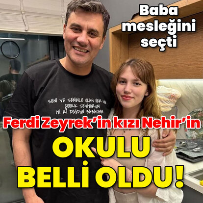 Ferdi Zeyrek'in kızının okulu belli oldu