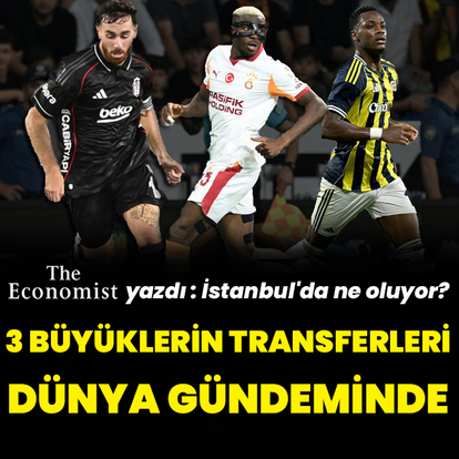 3 büyüklerin transferleri dünya gündeminde