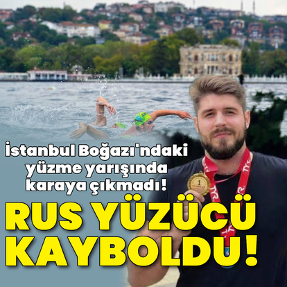 Rus yüzücü İstanbul Boğazı'nda kayboldu