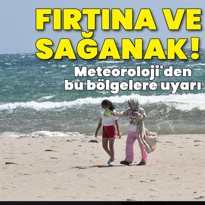 Marmara ve Ege'de fırtına, Karadeniz ile Toroslar'da sağanak var