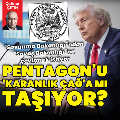 Trump Pentagon'u yeniden 'karanlık çağ'a mı taşıyor?