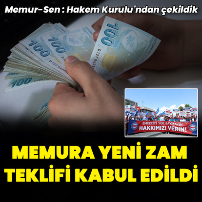 Memura yeni zam teklifi geldi, Hakem Kurulu onayladı