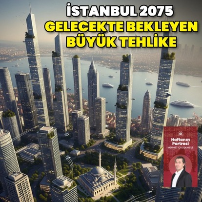 Yakın gelecekte bekleyen tehlike