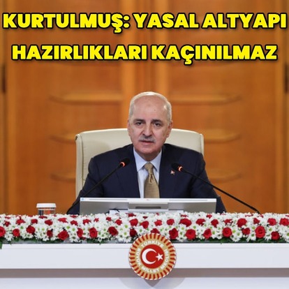 Kurtulmuş'tan açıklamalar