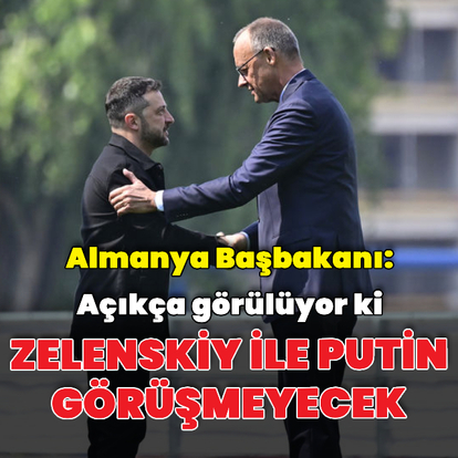 Merz: Putin-Zelenskiy görüşmesi olmayacak
