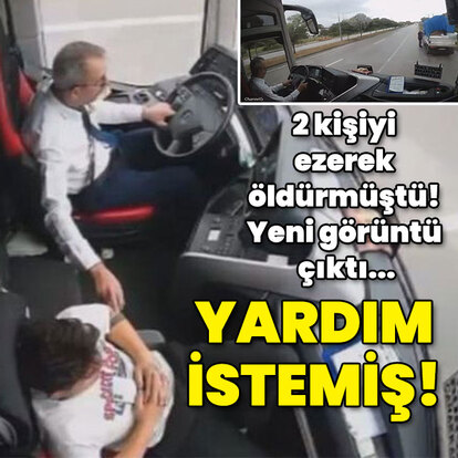 İki kişiyi ezerek öldürmüştü! Yeni görüntü çıktı... Yardım istemiş!