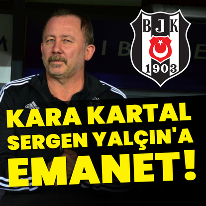 Beşiktaş'ta 2. Sergen Yalçın dönemi!