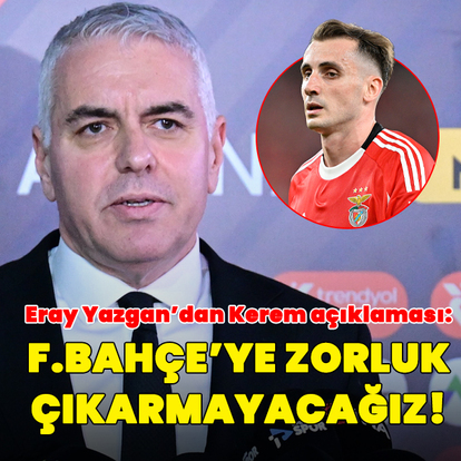 Eray Yazgan'dan Kerem açıklaması!