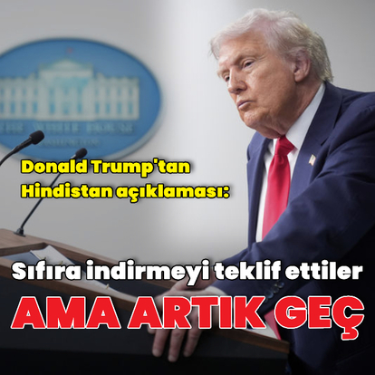Donald Trump'tan Hindistan açıklaması