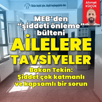 MEB’den ailelere “şiddeti önleme” tavsiyesi
