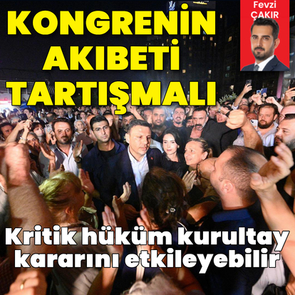 CHP kongresinin akıbeti tartışmalı!