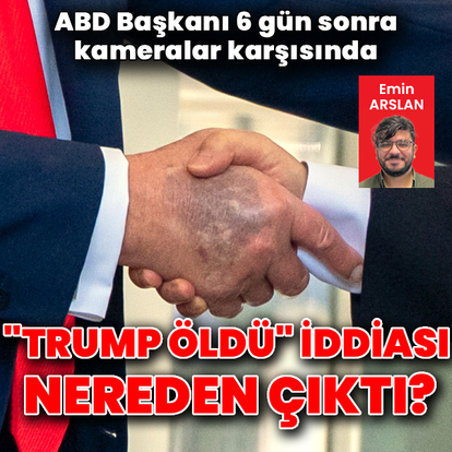 "Trump öldü mü?" dedikodusu sona erdi
