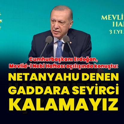 Cumhurbaşkanı Erdoğan'dan açıklamalar