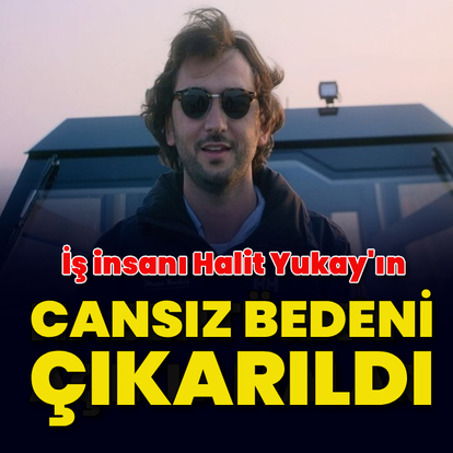 Halit Yukay'ın cansız bedeni çıkarıldı