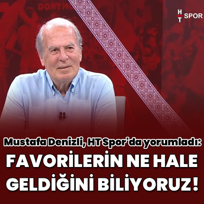 "Favorilerin ne hale geldiğini biliyoruz!"