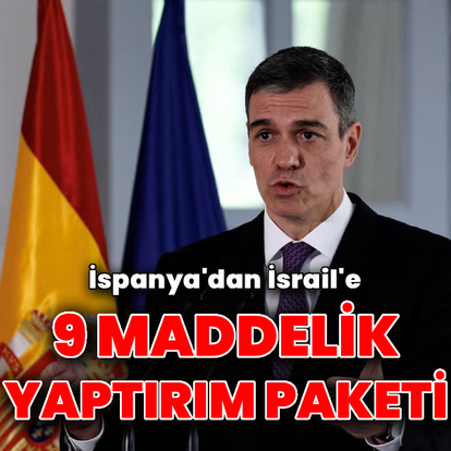 İspanya'dan İsrail'e 9 maddelik yaptırım paketi