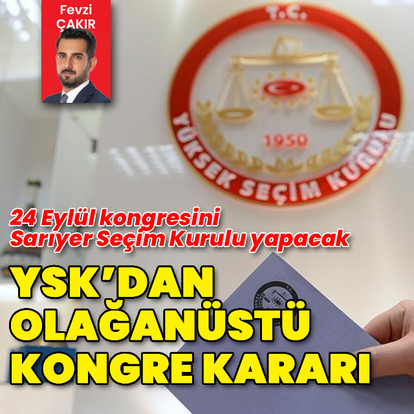YSK'dan CHP İstanbul Olağanüstü İl Kongresi kararı
