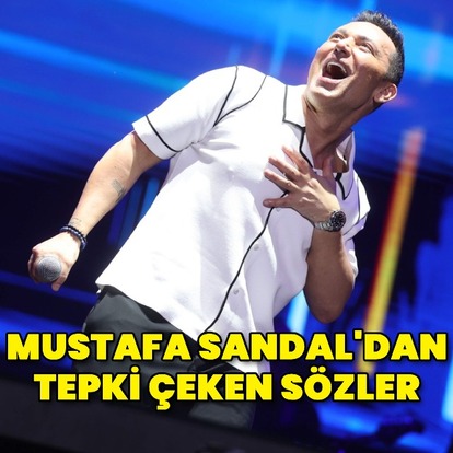 Mustafa Sandal'dan tepki çeken sözler