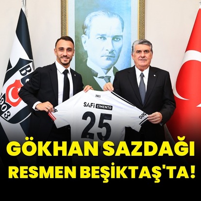 Gökhan Sazdağı resmen Beşiktaş'ta!