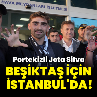 Jota Silva, Beşiktaş için İstanbul'da!