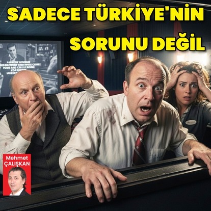 Sadece Türkiye'nin sorunu değil