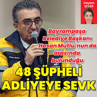 Bayrampaşa Belediyesi operasyonunda 48 şüpheli adliyeye sevk