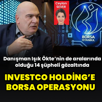 Borsa İstanbul'da manipülasyon iddiasıyla 14 gözaltı
