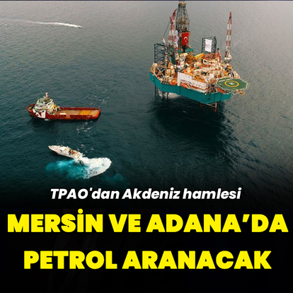 TPAO'dan Akdeniz adımı