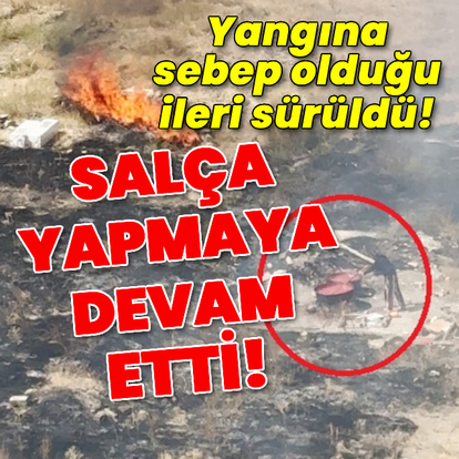 İtfaiye yangını söndürürken salça karıştırdı!