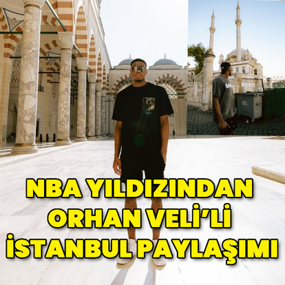 NBA yıldızından Orhan Veli'li İstanbul paylaşımı