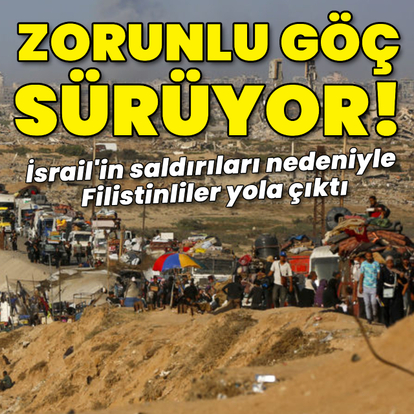 Gazze'de zorunlu göç sürüyor